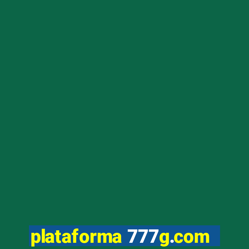 plataforma 777g.com